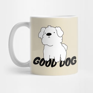 GOOD DOG Mug